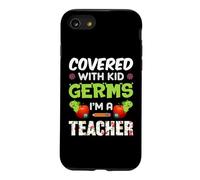 Covered with Kid Germs I'm A Teacher Teach School Teachers Coque pour iPhone SE (2020) / 7/8