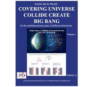 Covering Universe collide creat Big Bang, Volume 1: On the multidimensional space of different dimensions, 1st Edition