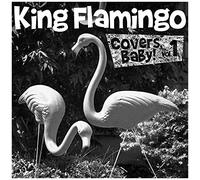 King Flamingo – Covers Baby Vol. 1 – Vinyle 7"