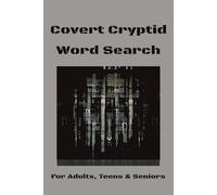 Covert Cryptid Word Search: Word Searches with Easy to Read Print about Covert, Spy, Secret, Crypted, Puzzles and More | 6x9 inches, 110 pages | 50+ ... Free Time, and When You Need a Challenge!