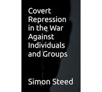 Covert Repression in the War Against Individuals and Groups