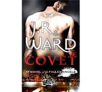Covet: Number 1 in series (Fallen Angels) Ward, J R (Auteur)