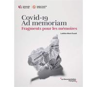 COVID-19, Ad memoriam. Fragments pour les mémoires Fragments pour les mémoires - Laëtitia Atlani-Duault - Documentation Francaise - broché - Essai