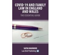 Covid-19 And Family Law In England And Wales - The Essential Guide