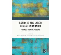 COVID-19 and Labor Migration in India
