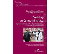 Covid-19 au Congo-Kinshasa Représentations sociales et gestion publique au coeur d'une crise sanitaire - Debeau Munayeno Muvova - L'harmattan - broché - Essai