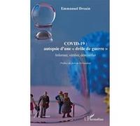 COVID-19 : autopsie d'une "drôle de guerre" Informer, vérifier, démystifier - Emmanuel Drouin - L'harmattan - broché - Essai