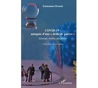 COVID-19 : autopsie d'une drôle de guerre"": Informer, vérifier, démystifier