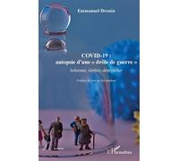 Emmanuel Drouin – COVID-19 : autopsie d'une « drôle de guerre » – Informer, vérifier, démystifier