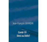 Covid-19 Déni ou Délit ?