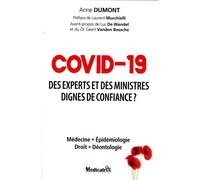 Covid-19 - Des experts et des ministres dignes de confiance ? Des experts et ministres dignes de confiance ? - Anne Dumont - Medicatrix - broché - Essai