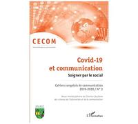 Covid-19 Et Communication. Soigner Par La Social.