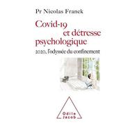 Covid-19 Et Détresse Psychologique - 2020, L'odyssée Du Confinement
