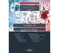 COVID-19 et droit des affaires - Grand Angle 2020 Collectif (Auteur), Xavier Delpech (Coordination éditoriale), Clémence Bonnet (Coordination éditoriale), Erwan Royer (Coordination éditoriale)
