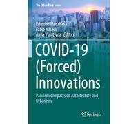 Covid-19 Forced Innovations: Pandemic Impacts on Architecture and Urbanism
