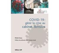 Covid-19 : Gérer La Crise Au Cabinet Dentaire