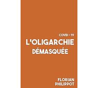 COVID-19 : L’oligarchie démasquée