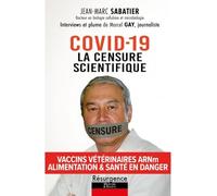 Covid-19 - La censure scientifique - Vaccins vétérinaires ARNm - Alimentation & santé en danger