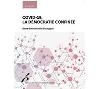 Covid-19, la démocratie confinée