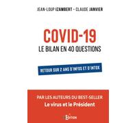 Covid-19 : Le bilan en 40 questions