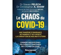 Covid-19 - Le Chaos - Une Pandémie D'ignorance, De Panique Et De Cupidité - La Corruption De Nos Institutions