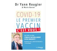 Covid-19 - Le premier vaccin, c'est vous !