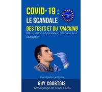 Covid-19 : le scandale des tests et du tracking: Deux visions opposées, chacune leur scandale