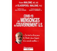 Covid-19 - Les Mensonges Du Gouvernement U.S. - Clefs Pour Une Bio-Éthique Rigoureuse