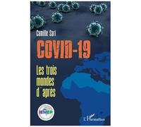 Covid-19 - Les Trois Mondes D'après