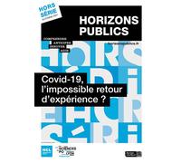 Covid-19, l'impossible retour d'expérience ? Revue Horizons publics hors-série automne 2021 - Berger-Levrault - Berger-Levrault - broché - Revue