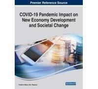 Covid-19 Pandemic Impact On New Economy Development And Societal Change