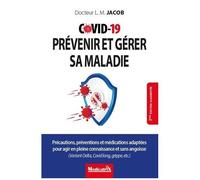 Covid-19 - Prévenir Et Gérer Sa Maladie
