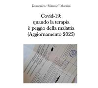 Covid-19: Quando la terapia è peggio della malattia (Aggiornamento 2025)