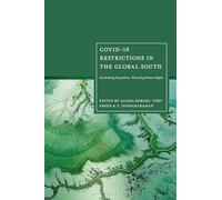 Covid-19 Restrictions in the Global South: Accelerating Inequalities, Worsening Human Rights