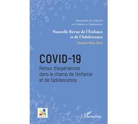 Covid-19 Retour d'expériences dans le champ de l'enfance et de l'adolescence Hors-série / Dossier coordonné par comité de rédaction - Hors-série / Dossier coordonné par comité de rédaction - Emmanuell