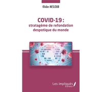 Covid-19 Stratégème de refondation despotique du monde - Khider Mesloub - Les Impliqués - broché - Etude
