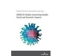 Covid-19 Studies Concerning Health, Social And Economic Aspects