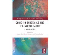 COVID-19 Syndemics and the Global South: A World Divided