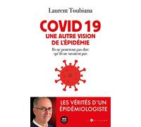 Covid 19, Une Autre Vision De L'épidémie - Ils Ne Pourront Pas Dire Qu'ils Ne Savaient Pas