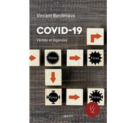 Vincent Bordenave – Covid-19 : Vérités et légendes