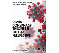 Covid Conspiracy Theories in Global Perspective Covid Conspiracy Theories in Global Perspective (Auteur)