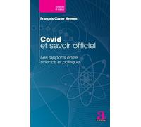 Covid Et Savoir Officiel - Les Rapports Entre Science Et Politique