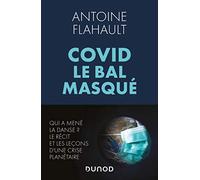 Covid, le bal masqué: Bilan mondial et stratégies gagnantes