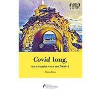 Covid long : un chemin vers ma Vérité