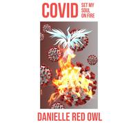 Covid Set My Soul On Fire