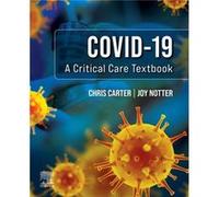 Covid19 A Critical Care Textbook by Notter & Joy Professor of Community Health Care Studies brFaculty of Health & Education & Life SciencesbrBirmingham Ci Notter Joy Professor of Community Health Care