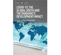 COVID19 the Global South and the Pandemics Development Impact COVID19 the Global South and the Pandemics Development Impact (Auteur)