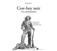 Cow-boy noir - Une autobiographie - Nat Love - Anacharsis - broché - Autobiographie