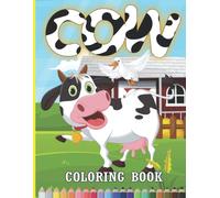 Cow Coloring Book: Fun And Easy Coloring Pages For Boys Girls Kids (Kids Coloring Book)