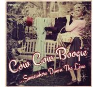 Cow Cow Boogie - Somewhere Down The Line [Import]